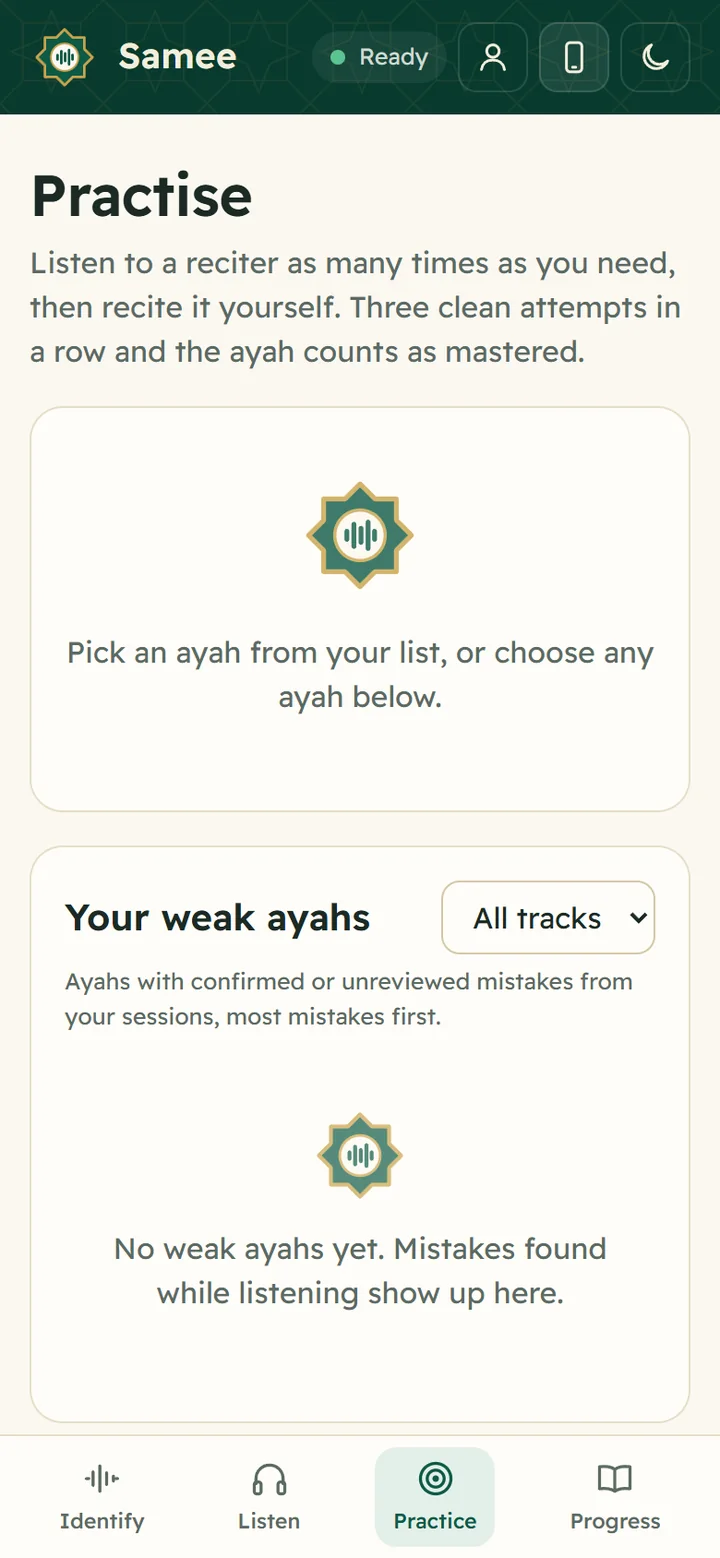 The Practise screen on a phone: an empty desk saying Pick an ayah from your list, or choose any ayah below, and Your weak ayahs with the message No weak ayahs yet. Mistakes found while listening show up here.